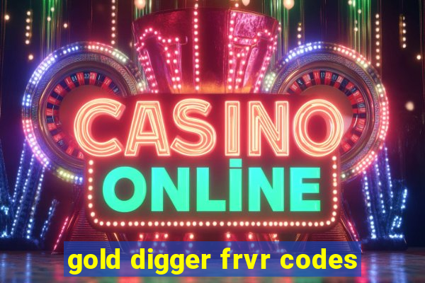 gold digger frvr codes